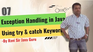 07  Exception Handling  Using try amp catch keyword in Java [upl. by Anelaj]