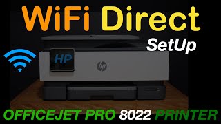 HP OfficeJet Pro 8022 WiFi Direct Setup Review [upl. by Nivaj]