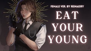 Eat Your Young Female Ver  Hozier Cover by Reinaeiry [upl. by Veneaux]