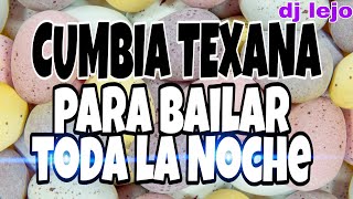 Cumbia Texana vs cumbia norteña mix 1 para bailar toda la noche❤️🔥👯 [upl. by Fishbein]