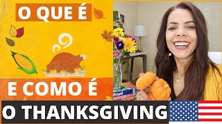 O que é e como é o THANKSGIVING nos EUA  Dia de ação de graças nos Estados Unidos [upl. by Nnaeerb]