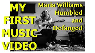 My first music video  Maria Williams Humbled and defanged [upl. by Annuahs881]