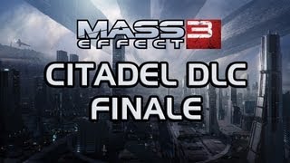 Mass Effect 3 Citadel DLC Playthrough part 6 Finale [upl. by Boylston263]