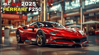 2025 Ferrari F250  Ultimate Speed and Luxury Unveiled [upl. by Simeon]