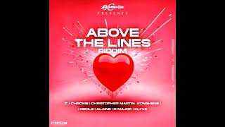 Above The Lines Riddim Mix Full Feat Alaine Christopher Martin Cecile D Major Februari 2024 [upl. by Roderich]