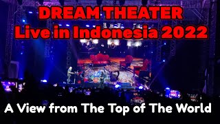 A View from the Top of the World I Dream Theater Live in Indonesia 2022 [upl. by Dnomsed]