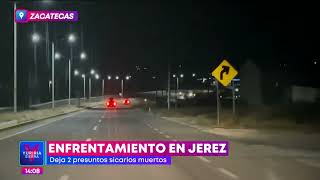 Enfrentamiento en Jerez Zacatecas deja cinco presuntos sicarios muertos  Noticias con Yuriria [upl. by Merchant755]