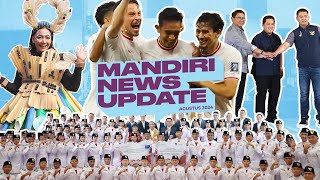 Mandiri News Update Agustus 2024 [upl. by Adali]