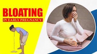 Bloating in Early Pregnancy – Symptoms and Treatment Process [upl. by Inol]