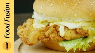 Crispy Chicken Burger Recipe Its better than a Zinger  Food Fusion [upl. by Eniger]