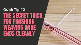 The Secret Trick for Finishing Weaving Wire Ends Neatly and Cleanly  Wire Jewelry Basics [upl. by Leticia]