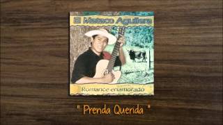 Mataco Aguilera  Prenda Querida Audio Clip [upl. by Nostaw]