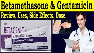 Betamethasone gentamicin ointment uses  Review Betagenic ointment uses Side Effects Dose [upl. by Norod9]