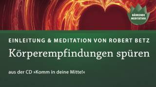 Komm in deine Mitte kurze Meditationen mit Robert Betz [upl. by Lhamaj]