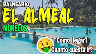 Balneario el Almeal en Morelos todo lo que necesitas saber antes de visitarlo [upl. by Shalom905]