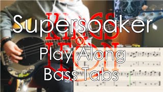 Kings of Lion  Supersoaker  Bass Cover  Play Along Tabs and Notation [upl. by Aidan]