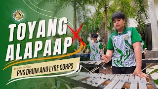 Toyang X Alapaap  PNS Drum and Lyre Corps [upl. by Cardon]