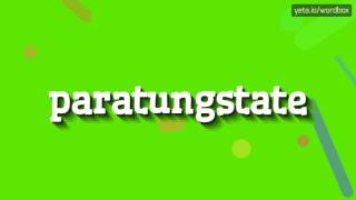 PARATUNGSTATE  HOW TO PRONOUNCE IT [upl. by Gnanmos]