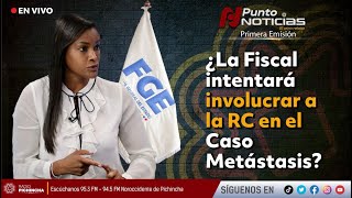 🔴 EnVIVO  ¿La fiscal intentará involucrar a la RC en el Caso Metástasis [upl. by Bethel]