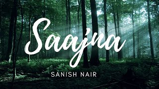 Saajna  I Me Aur Main  Sanish Nair Cover [upl. by Ranchod]