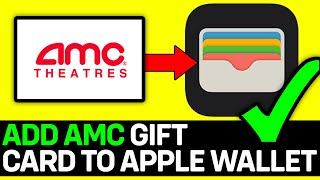 How To Add AMC Gift Card To Apple Wallet 2024 [upl. by Rifkin]