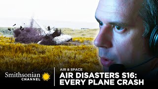 Every Plane Crash from Air Disasters Season 16  Smithsonian Channel [upl. by Lamoureux]