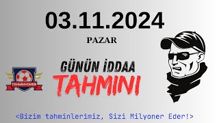 03112024  İDDAA TAHMİNLERİ [upl. by Itoc40]