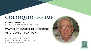 Colóquio do IME  Waveletbased Clustering and Classification [upl. by Stenger]