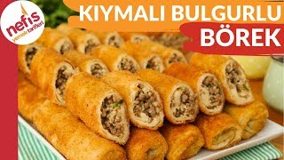 Masaya Koyduğunuzda ANINDA TÜKENECEK EFSANE BÖREK Kıymalı Bulgurlu Börek Tarifi [upl. by Beverlie]