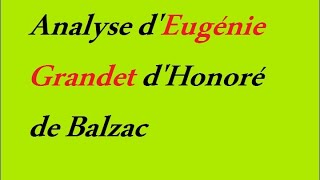 Analyse dEugénie Grandet dHonoré de Balzac [upl. by Thorner]