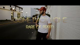 Rare of Breed  Come Back Home Music Video [upl. by Algernon]