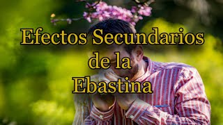 Efectos Secundarios de la Ebastina [upl. by Skylar]