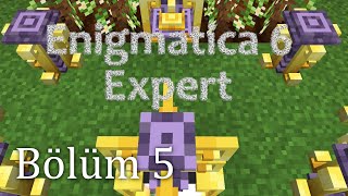 Enigmatica 6 Expert Modpack  Türkçe Bölüm 5 [upl. by Ahc]