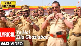 Ye Hai Zila Ghaziabad  Lyrical  Zila Ghaziabad  Sanjay Dutt Vivek Oberoi Arshad Warsi [upl. by Raycher992]