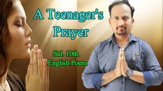 A Teenagers Prayer  J MORSE  STD10TH  NEW SYLLABUS  THIRD LANGUAGE  SSC ENGLISH POEM [upl. by Saundra]