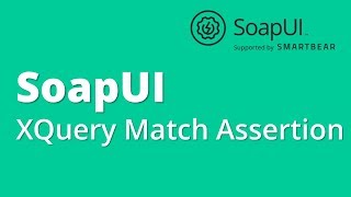 SoapUI APIWebservices Testing Part 6 Assertions  XQuery Match [upl. by Anisirhc11]