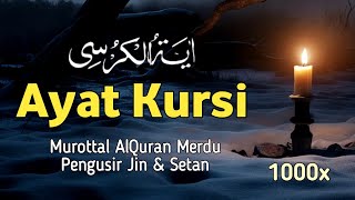 Satisfying Quran Recitation  AYATUL KURSI 1000 Times Beautiful Recitation  Very Calming [upl. by Radke]