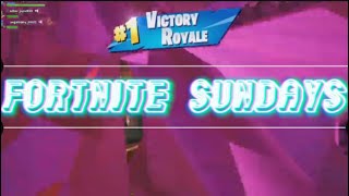 Fortnite Sundays [upl. by Kial274]