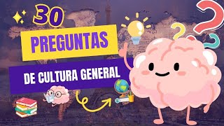 🧠 30 Preguntas de CULTURA GENERAL  Pon a prueba tu conocimiento🧠 [upl. by Suirtemed]