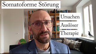 Somatoforme Störung  Ursachen und Therapie [upl. by Leahcir]