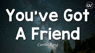 Carole King  Youve Got A Friend Lyrics [upl. by Karissa826]