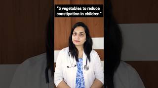 5 vegetables to reduce constipation in childrenबच्चों की कब्ज कम करने के लिए यह 5 सब्जियां दे [upl. by Anyala982]