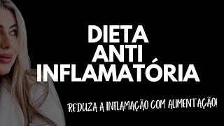 COMO FUNCIONA A DIETA ANTI INFLAMATÓRIA [upl. by Powell]