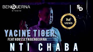 Yacine Tigre ft Housseyn Benguerna  Nti Cheba Official Music vidéo 2021 [upl. by Rebba862]