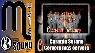 Corazón Serrano  Cerveza Mas Cerveza [upl. by Ariahs]