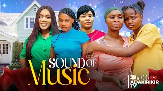 SOUND OF MUSIC  CHIDI NWACHUKWU MERCY KENNETH AJANIGO INKPI OKONKWO UCHECHI TREASURE Adakirikiri [upl. by Hickie]