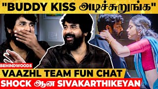 Sivakarthikeyan 🤣 quotஅப்போ கூட KISS வேண்டாம்னு சொல்லல BUDDY அடிச்சிற போறாங்கquot  Vaazhl Team Fun [upl. by Anett]