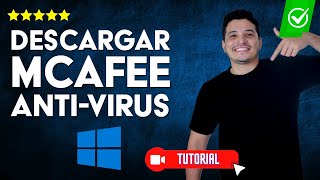 Cómo ADQUIRIR e INSTALAR McAfee AntiVirus en Windows  🛡️Protege tu equipo💻 [upl. by Annola]