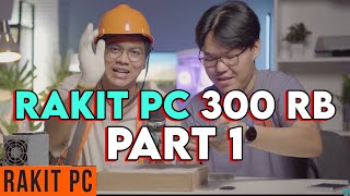 Challenge Rakit PC 300 Ribu BISA GAMING Ft TheLazyMondayGaming Part 1 [upl. by Ainomar]