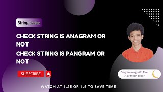 27 String basic  Check string is Anagram or not  Check string is Pangram or not [upl. by Pass]